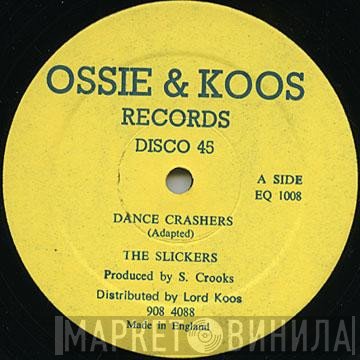 The Slickers - Dance Crashers