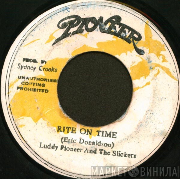 The Slickers, Luddy Pioneer - Rite On Time