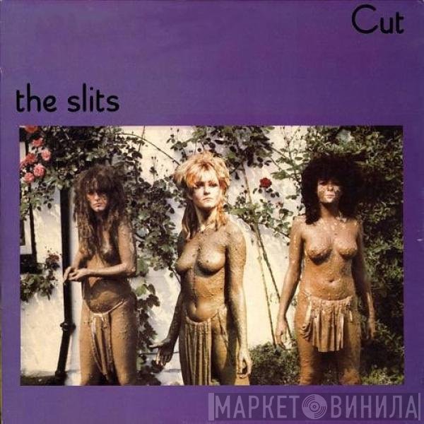 The Slits  - Cut