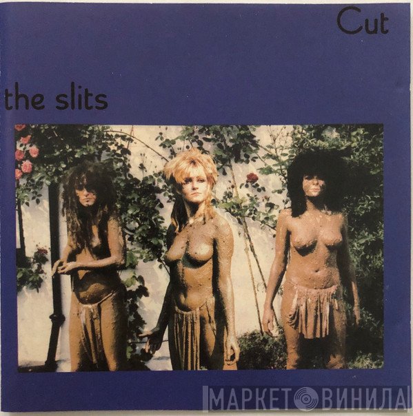 The Slits  - Cut