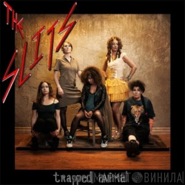 The Slits  - Trapped Animal