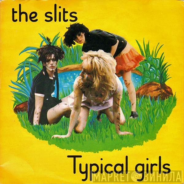 The Slits  - Typical Girls
