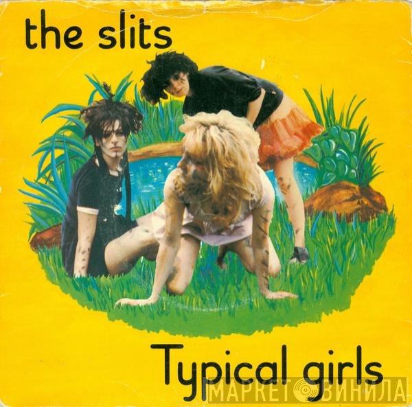 The Slits  - Typical Girls