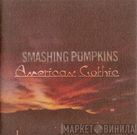 The Smashing Pumpkins  - American Gothic