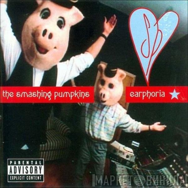The Smashing Pumpkins  - Earphoria
