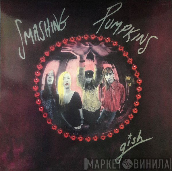 The Smashing Pumpkins  - Gish