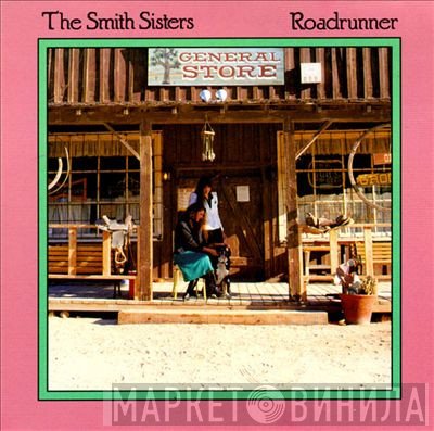 The Smith Sisters  - Roadrunner