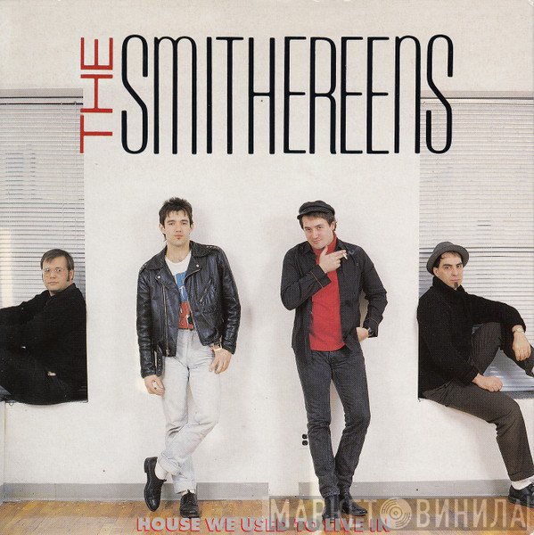 The Smithereens - House We Used To Live In