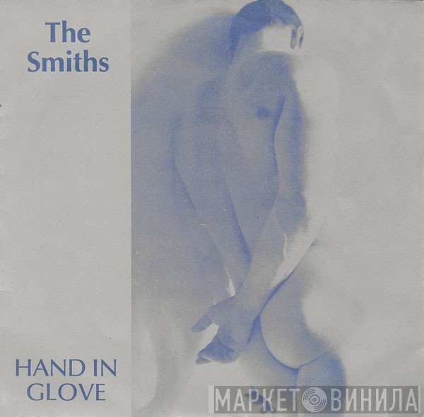 The Smiths - Hand In Glove