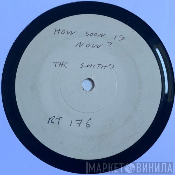 The Smiths  - How Soon Is Now?