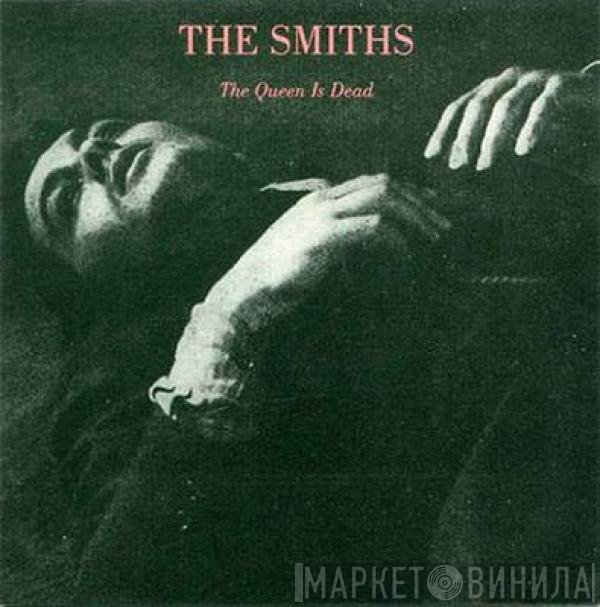 The Smiths  - The Queen Is Dead