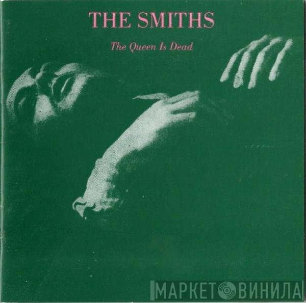 The Smiths  - The Queen Is Dead