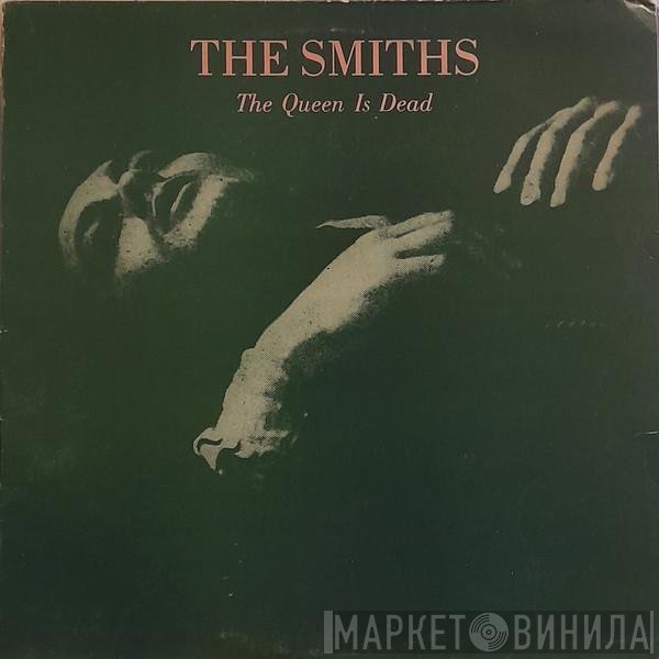 The Smiths  - The Queen Is Dead
