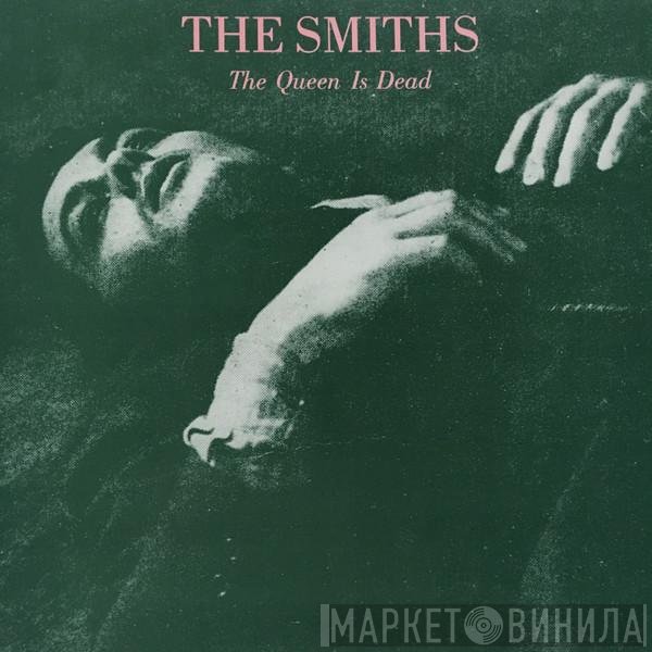 The Smiths  - The Queen Is Dead