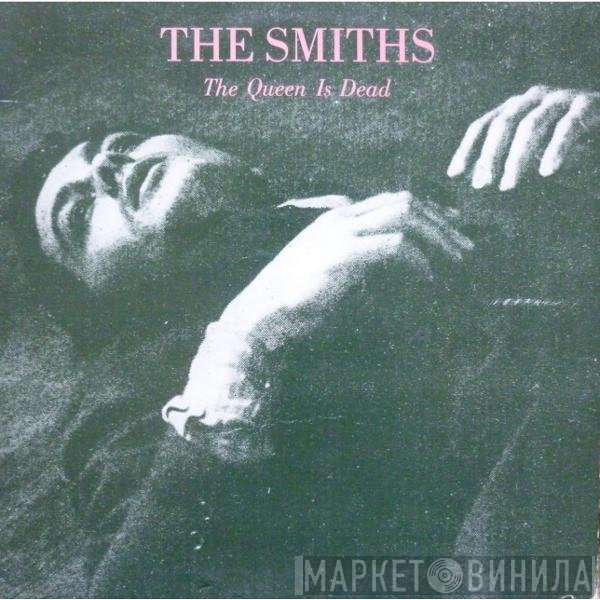 The Smiths  - The Queen Is Dead