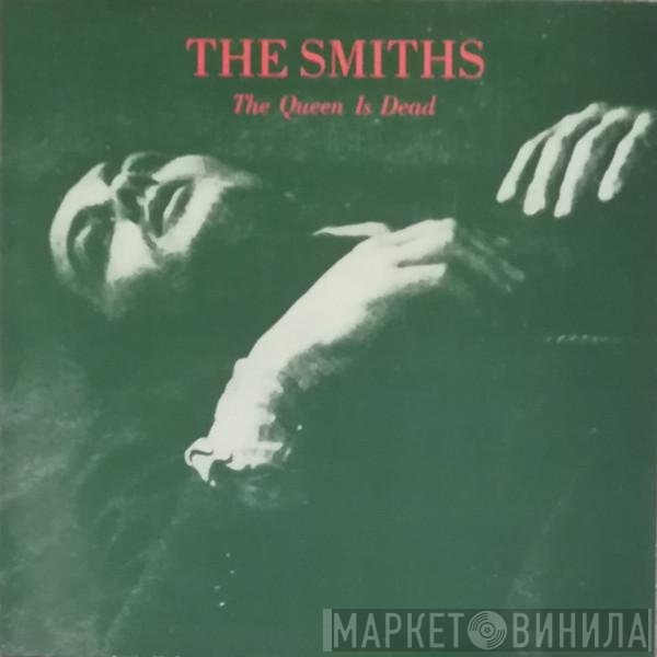The Smiths  - The Queen Is Dead