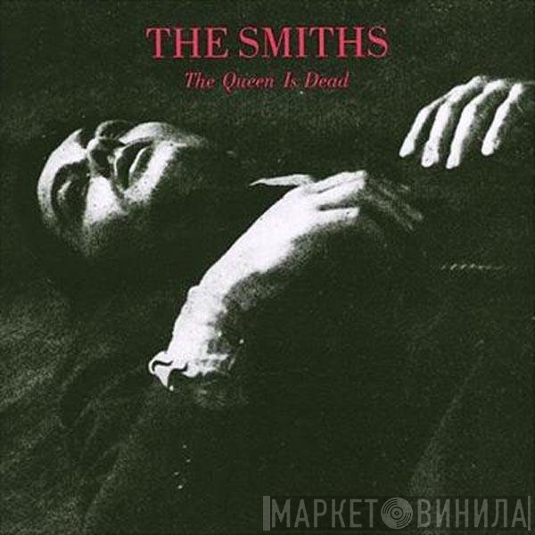 The Smiths  - The Queen Is Dead
