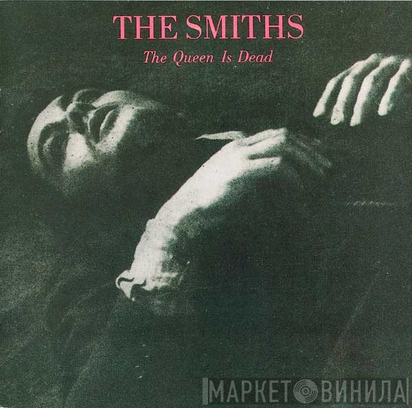 The Smiths  - The Queen Is Dead