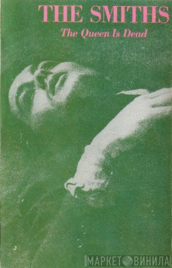 The Smiths  - The Queen Is Dead