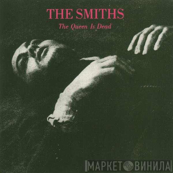 The Smiths  - The Queen Is Dead