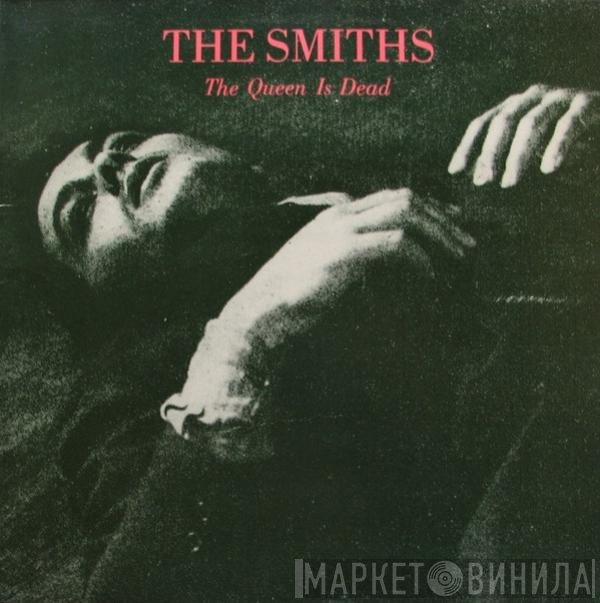 The Smiths  - The Queen Is Dead