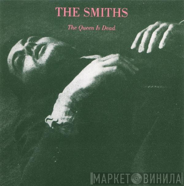 The Smiths  - The Queen Is Dead