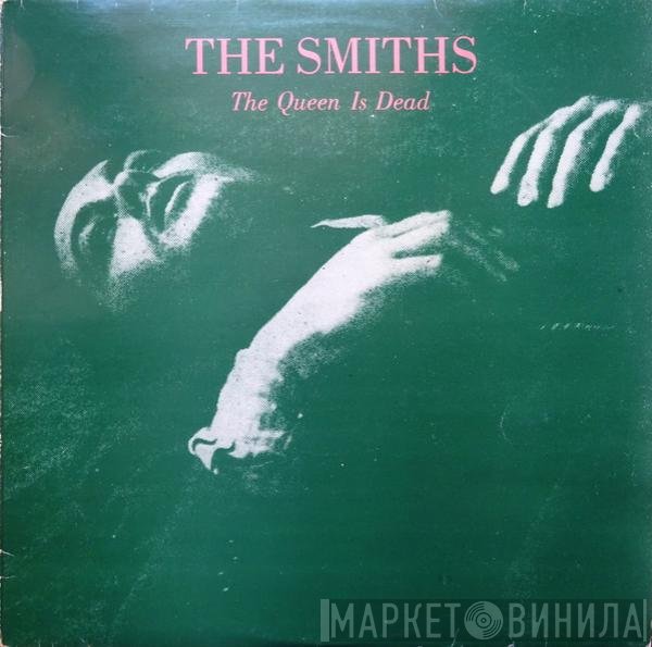 The Smiths  - The Queen Is Dead