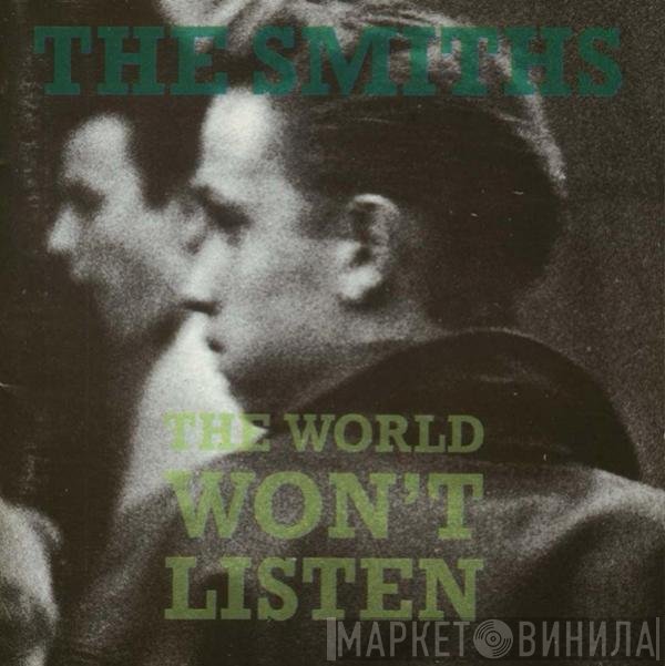 The Smiths - The World Won't Listen