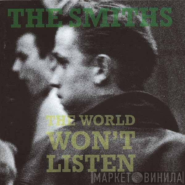 The Smiths - The World Won't Listen