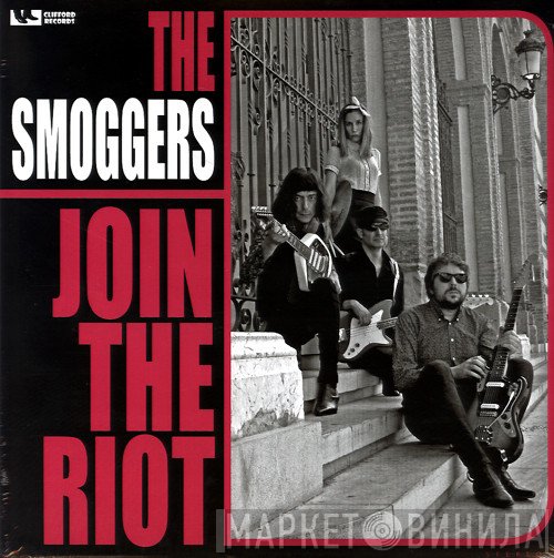 The Smoggers  - Join The Riot