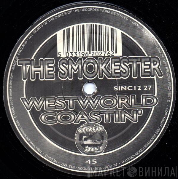 The Smokester - Westworld / Coastin'