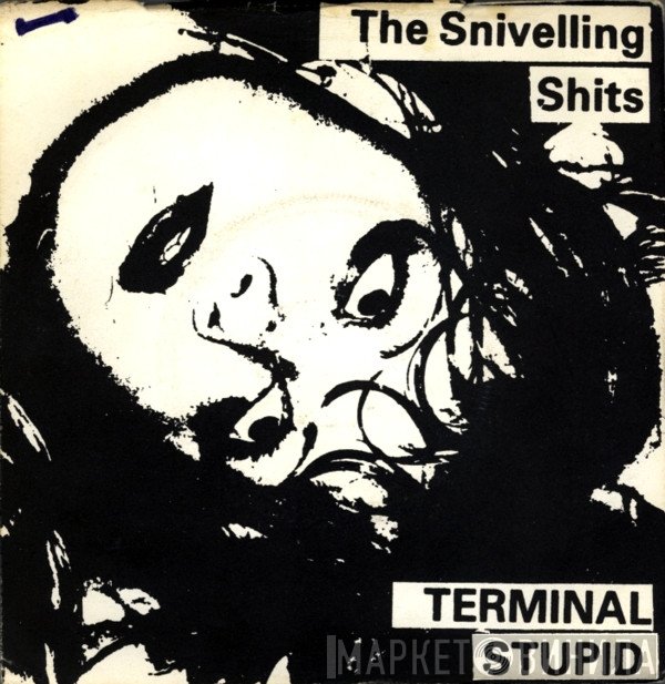 The Snivelling Shits - Terminal Stupid