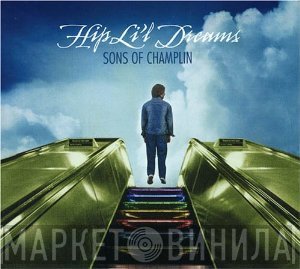 The Sons Of Champlin  - Hip Li'l Dreams