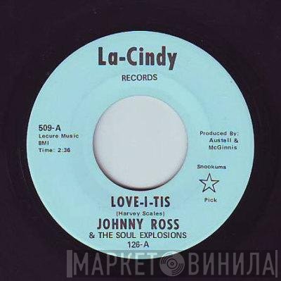 The Soul Explosions, Johnny Ross  - Love-I-Tis