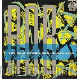  - The Soul Of British R'n'B 1962-1968