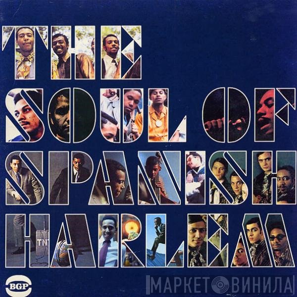  - The Soul Of Spanish Harlem