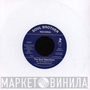 The Soul Searchers - We The People / Think