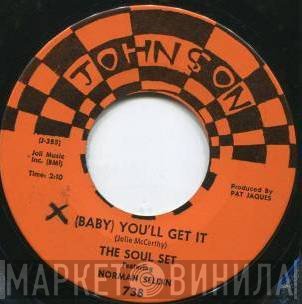 The Soul Set Featuring Norman Seldin - (Baby) You'll Get It / For Your Love