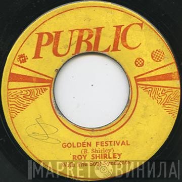 The Soul Syndicate, Roy Shirley - Golden Festival / My Bride