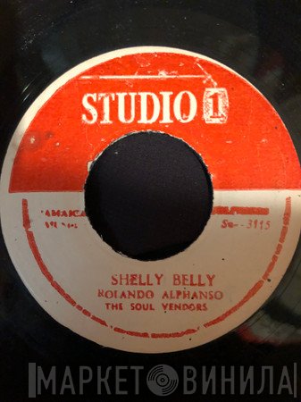 The Soul Vendors, Roland Alphonso - Shelly Belly / Scambalena