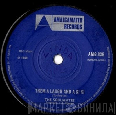 The Soulmates - Them A Laugh And A Ki Ki
