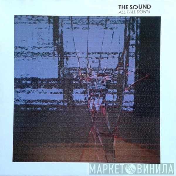 The Sound   - All Fall Down