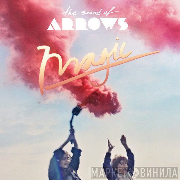 The Sound Of Arrows  - Magic