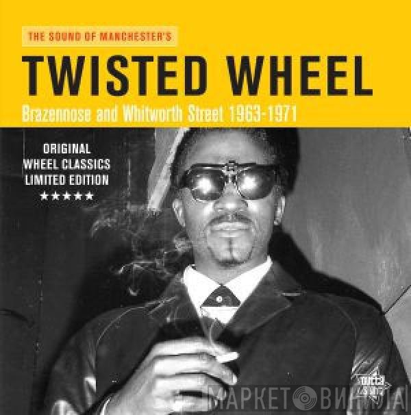  - The Sound Of Manchester's Twisted Wheel
