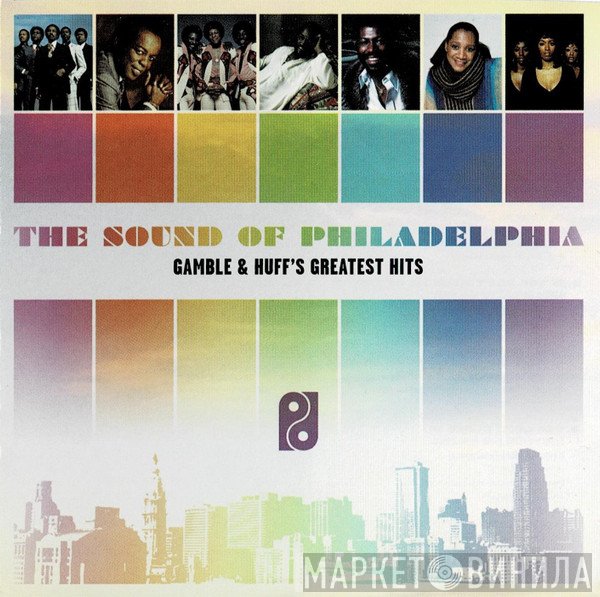  - The Sound Of Philadelphia: Gamble & Huff's Greatest Hits