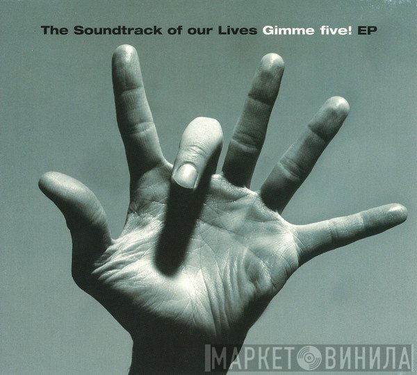 The Soundtrack Of Our Lives - Gimme Five! EP