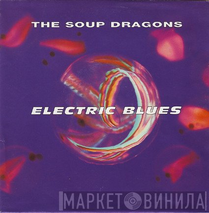 The Soup Dragons - Electric Blues