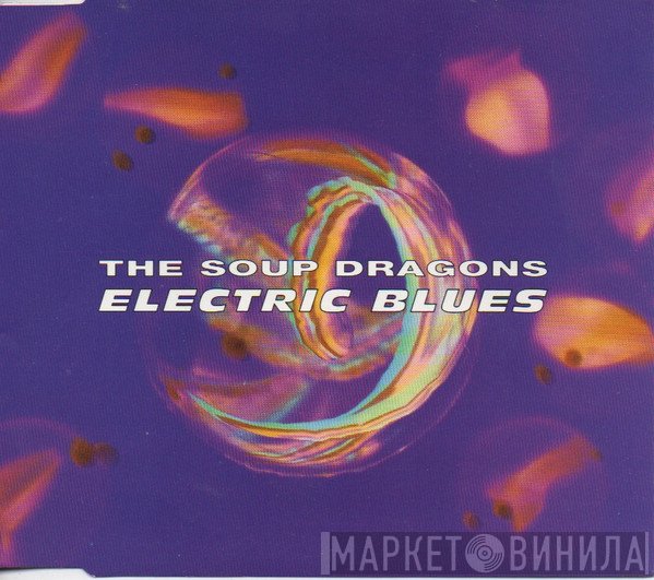 The Soup Dragons - Electric Blues