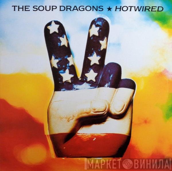 The Soup Dragons  - Hotwired