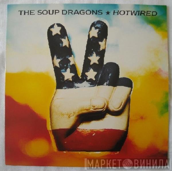The Soup Dragons  - Hotwired